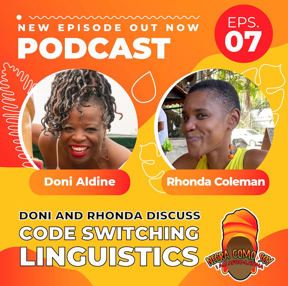 Negra Como Soy Ep 7 - Code Switching Linguistics