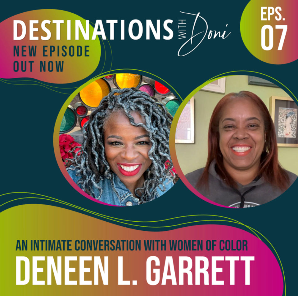Destinations With Doni: Deneen L. Garrett On How To Coach People To Live The Dream Lifestyle