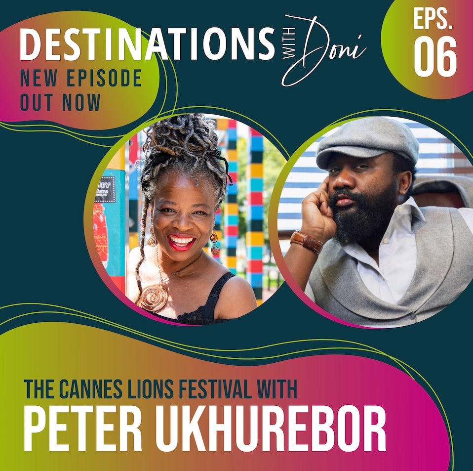 Destinations With Doni: Peter Ukhurebor On Making The Advertising Industry More Inclusive