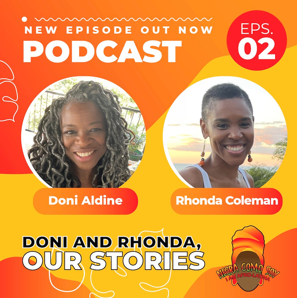 Negra Como Soy: Doni and Rhonda, Our Stories