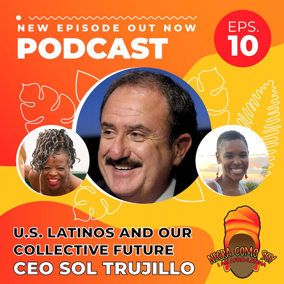 Negra Como Soy: First Latino Executive at AT&T Sol Trujillo