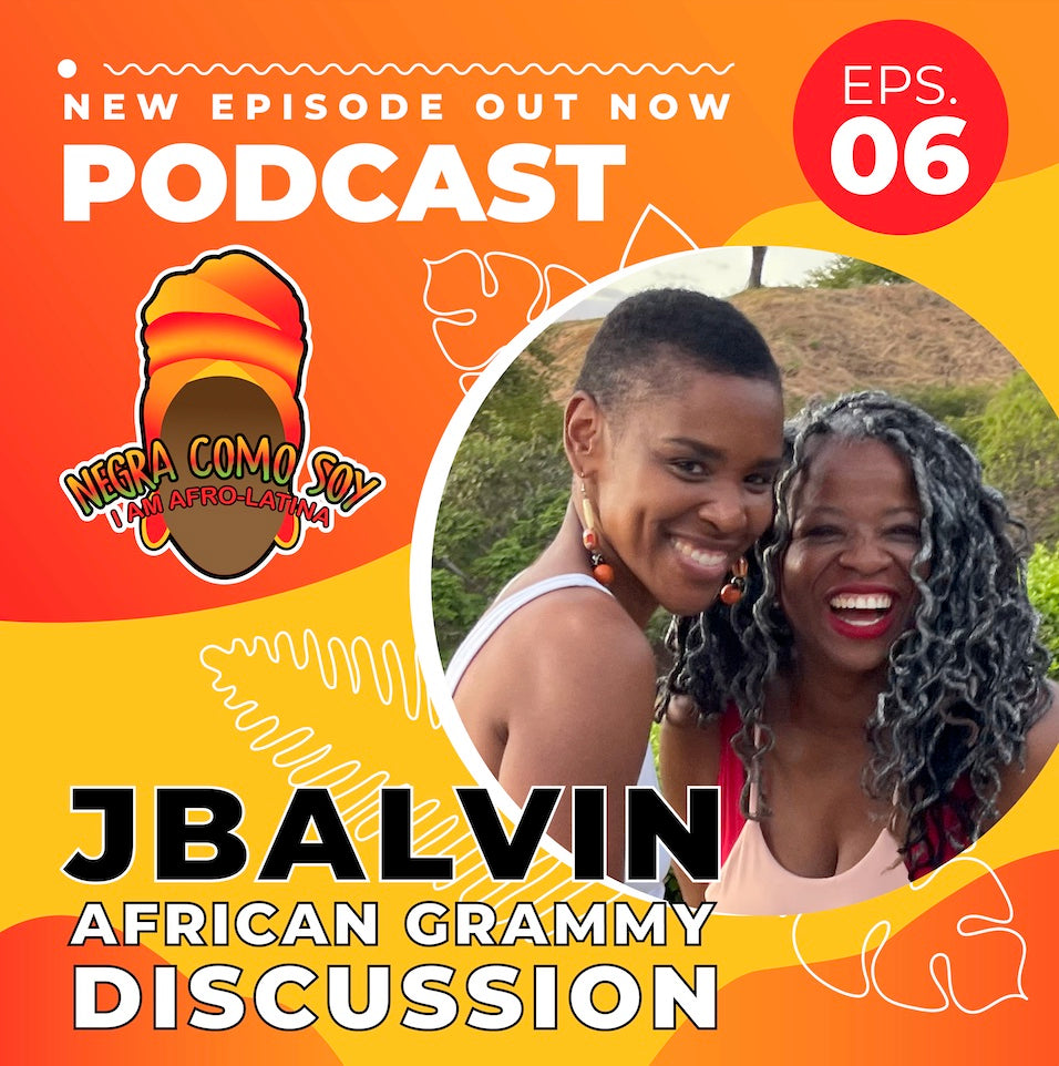Negra Como Soy Ep 6 - JBalvin African Grammy Discussion with Jhendy